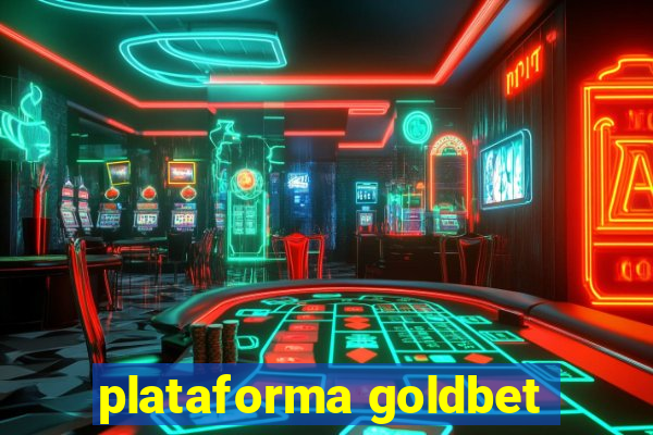 plataforma goldbet